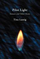 Pilot Light:Sonnets and Other Poems
