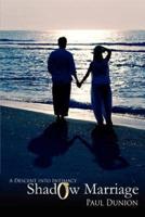 Shadow Marriage:A Descent into Intimacy