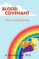 Blood Covenant:God's Chosen Relationship