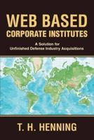 Web Based Corporate Institutes:A Solution for Unfinished Defense Industry Acquisitions