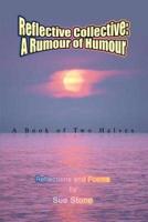 Reflective Collective: A Rumour of Humour