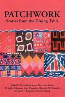 Patchwork:Stories from the Dining Table