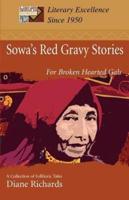Sowa's Red Gravy Stories:For Broken Hearted Gals