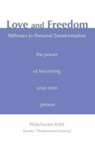 Love and Freedom:Pathways to Personal Transformation