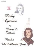Lady Gemini, Book 2: The California Years
