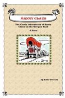 Manny Claus:The Comic Adventures of Santa Claus on the Oregon Trail