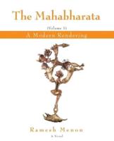 The Mahabharata: A Modern Rendering, Vol. 1 
