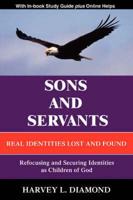 Sons and Servants:Real Identities Lost and Found