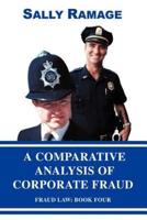 A Comparative Analysis of Corporate Fraud:Fraud Law: Book Four