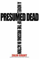 Presumed Dead:A Novel of the Missing in Action