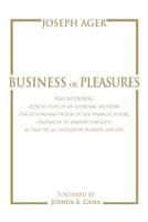 Business or Pleasures:Free Enterprise; -Africa's hope of an economic recovery. -The determining factor of our financial future. -Helping us to liberate our gifts, so that we all succeed in business and life