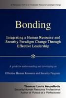 Bonding:Integrating a Human Resource and Security Paradigm Change Through Effective Leadership