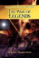 The Gate of Night Part One:The War of Legends