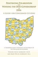 Penetrating Polarization and Winning the Ohio Governorship in 2006:A Guide for Concerned Citizens