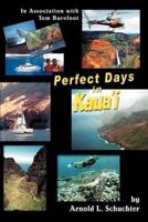 Perfect Days in Kaua'i:In Association with Tom Barefoot