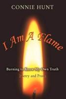 I Am a Flame: Burning to Know My Own Truth