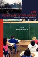 The Other Side of the Harbor:The Journey of a First-Year Urban Teacher