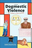 Dogmestic Violence:A Comedy for Dog Lovers