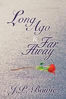 Long Ago & Far Away