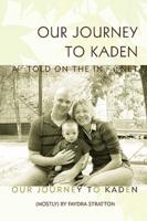 Our Journey to Kaden:As Told on the Internet