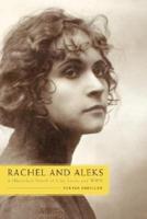 Rachel and Aleks:A Historical Novel of Life, Love, and WWII