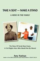 TAKE A SEAT -- MAKE A STAND:A HERO IN THE FAMILY