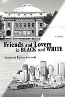 Friends and Lovers in Black and White