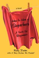 How to Hire a Superhero