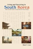 Living and Surviving in South Korea: What You Won't Learn in Lonely Planet for Ethnic Koreans
