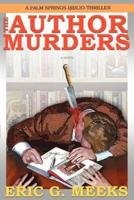 The Author Murders: A Palm Springs Biblio-Thriller