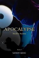 Apocalypse: Shadow Asylum