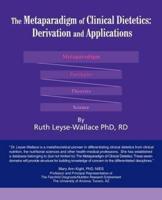 The Metaparadigm of Clinical Dietetics:  Derivation and Applications