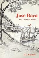 Jose Baca:An L. L. Layman Western