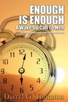 Enough Is Enough:A Wake-up Call to Men