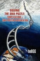 Solving the SMA Puzzle: Complications of SMN Protein Upregulation