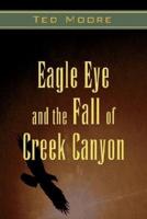 Eagle Eye and the Fall of Creek Canyon