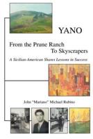 Yano:From the Prune Ranch To Skyscrapers
