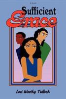 Sufficient Grace:A Novel