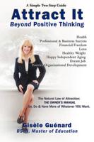 Attract It: Beyond Positive Thinking
