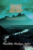Snake River Secret:a Mary MacIntosh novel