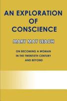 An Exploration of Conscience: On Becoming a Woman in the Twentieth Century and Beyond