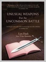 Unusual Weapons For An Uncommon Battle