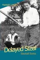Delayed Steal: Baseball Stories