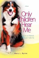 Only Children Hear Me: Jake Is a Friend You Can Talk to