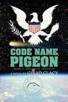 Code Name Pigeon:Book 2: Executive Security