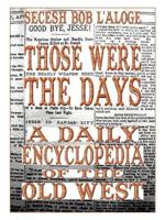Those Were the Days:A Daily Encyclopedia of the Old West
