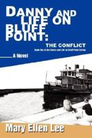 Danny and Life on Bluff Point: The Conflict:Book Six in the Danny and Life on Bluff Point Series