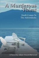 A Murderous Thirst:Death Comes To The Adirondacks