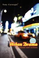 Urban Drama:Decisions and Actions