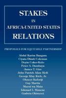 Stakes in Africa-United States Relations:Proposals for Equitable Partnership